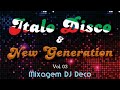 Italo Disco e New Generation Vol. 03  - DJ Deco