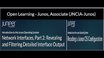 Junos, Associate (JNCIA-Junos) - Network Interfaces Part 2 | Reading a Junos OS Configuration