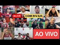 Mega live com rivais polmicas e muita resenha durante a semana vem pra live participar 