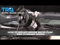 How to Replace 2007-12 Nissan Sentra Engine Water Pump