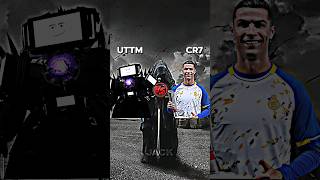 UTTM VS CR7 (Funny comparison) #shorts #skibiditoilet