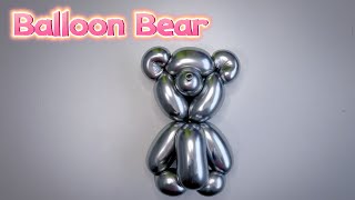 Easy DIY: Learn how to make a balloon bear in just one minute! Beginner friendly 一分钟学会制作气球小熊，手把手教会你！