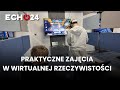 Praktyczne zajęcia w wirtualnej rzeczywistości