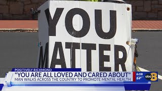‘You matter’: Mental health advocate walks across America, makes stop in Richmond