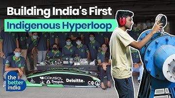 Hyperloop: IIT Madras Students Develop India’s First Indigenous Hyperloop | The Better India