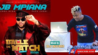 DJ NUMZ JB MPIANA BALLE DE MATCH ALBUM VOLUME 2 MIXTAPE