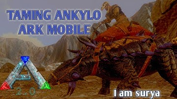 Taming ANKYLOSAURUS Ark Mobile