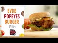 Popeyes Burger Tarifi | Evde Tavuklu Hamburger Nasıl Yapılır?