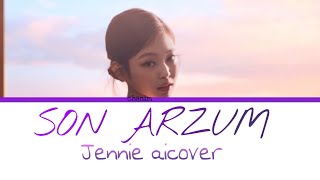 Son Arzum- Jennie aicover