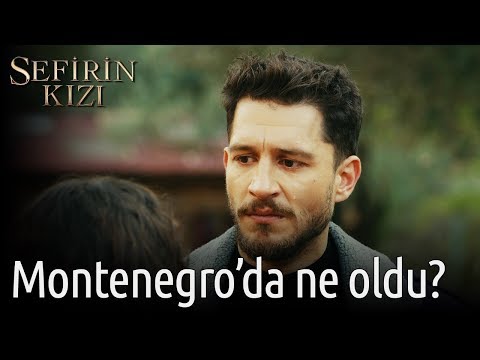 Sefirin Kızı 2. Bölüm - Montenegro'da Ne Oldu?