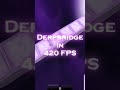Derpbridge in 420 FPS! #shorts