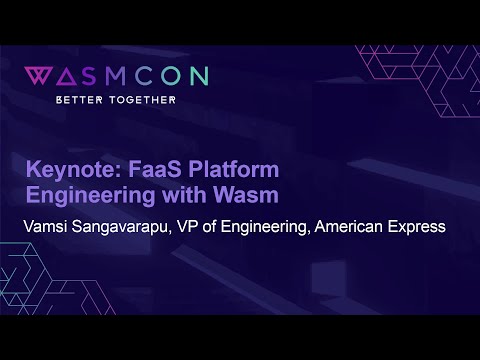 Keynote: FaaS Platform Engineering with Wasm- Vamsi Sangavarapu, VP of Engineering, American Express Episode cover