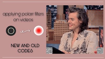 how to use polarr filters on videos  |  using 24fps and for both old and new qr codes