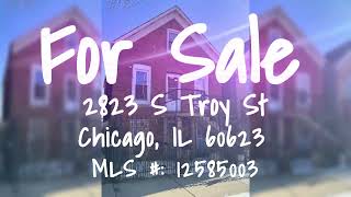 For Sale: 2823 S Troy St. Chicago, IL 60623
