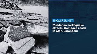 Mindanao earthquake effects: Damaged roads in Glan, Sarangani