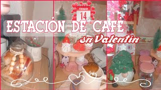 💕 Decoración de Mi Estación De Café Para San Valentín 💌Ideas de Decoración #enero2024 #sanvalentin