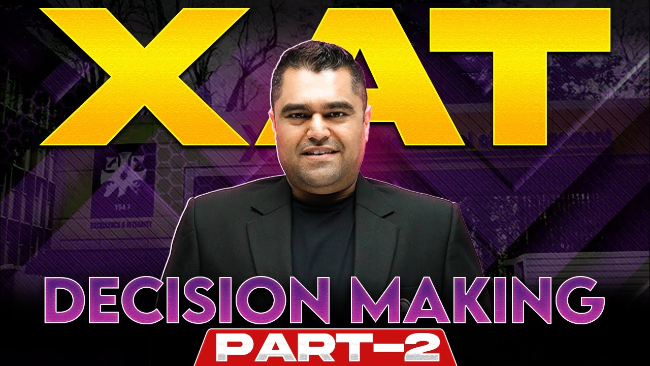 DECISION MAKING PART 02 | XAT & OMETs 2024-25 - YouTube