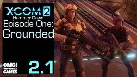 XCOM S2E1 Grounded Xbox 1