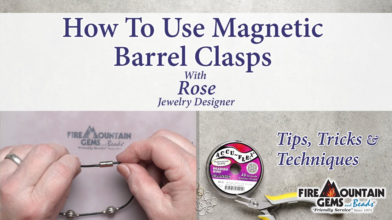 How To Use Magnetic Barrel Clasps 