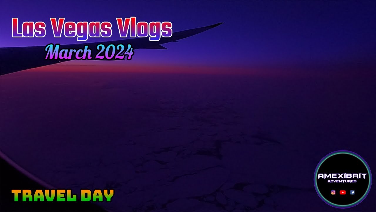 Las Vegas Vlog - March 2024 - Travel Day - Virgin Atlantic (LHR - LAS), Fremont, Downtown