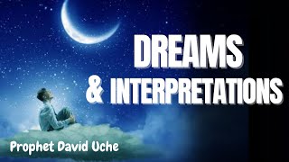 DREAMS AND INTERPRETATIONS || PROPHET DAVID UCHE || TRUTH TV