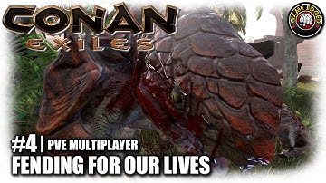 Conan Exiles | Fending For Our Lives | EP4 | Multiplayer PVE | Let
