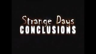 Strange Days: Conclusions Trailer