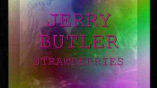 Jerry Butler-Strawberries chords