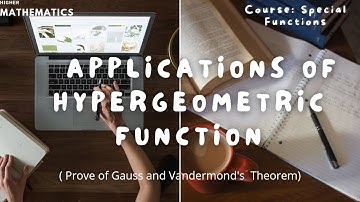 Hypergeometric function | Applications (Part 1) | Gauss & Vandermond
