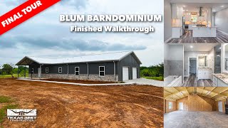 Completed BARNDOMINIUM Tour - 1650 sqft / 3 BR / 2.5 BA / Blum Barndo / Texas Best Construction