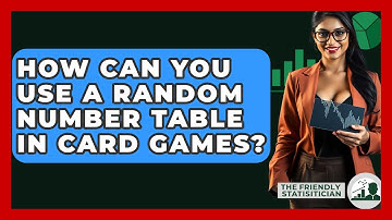 How Can You Use A Random Number Table In Card Games? - The Friendly Statistician