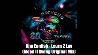 Kim English - Learn 2 Luv (Mood II Swing Original Mix)