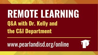 (3/19/2020) Remote Learning: Q&A with Dr. John Kelly and the C&I Department