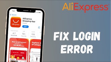 How to Fix Login Error on AliExpress App