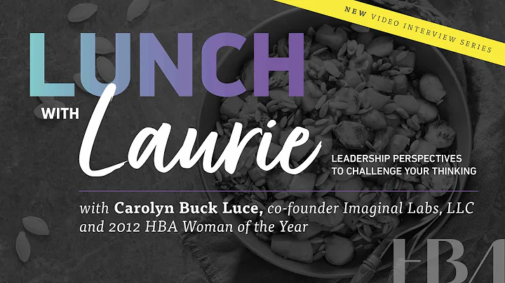 Lunch with Laurie featuring Carolyn Buck Luce