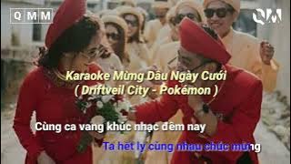 Karaoke Mừng Dâu Ngày Cưới - Driftveil City Pokémon ( Black & White ) | QMM Music
