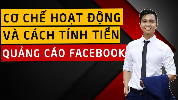 Facebook tính tiền quảng cáo như thế nào năm 2024