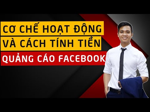 Cơ Chế Hoạt Động Của Quảng Cáo Facebook - Cách Facebook Tính Tiền