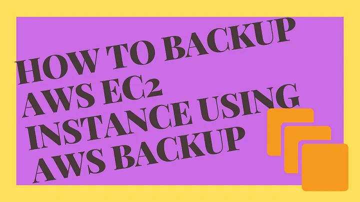 HOW TO BACKUP AWS EC2 INSTANCE USING AWS BACKUP