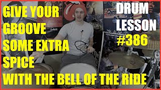Give Your Groove Some Extra Spice With The Bell Of The Ride - Drum Lesson #386