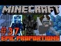 Minecraft: Epic Proportions - Uvite Islands #37 (Modded Minecraft Survival)