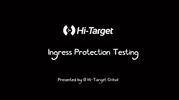 Ingress Protection Testing of Hi-Target RTK