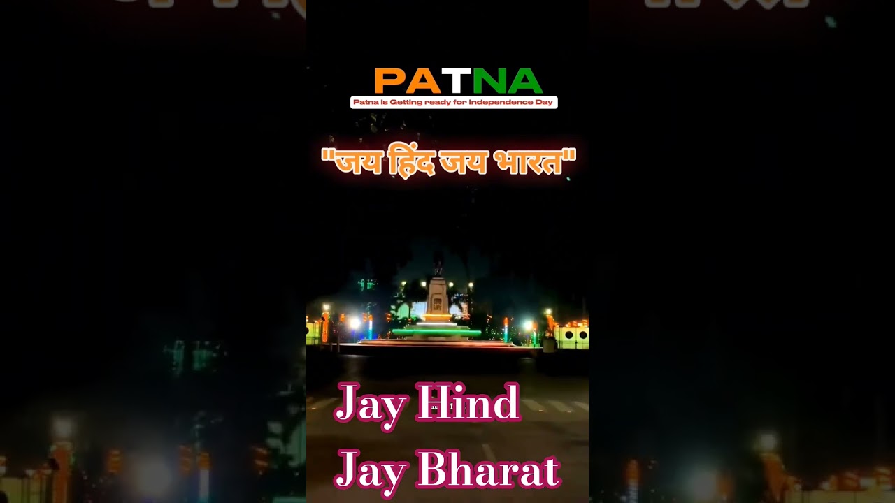 Jay Hind 🌈Jay Bharat, 🌈🌟✨#patna #bihar