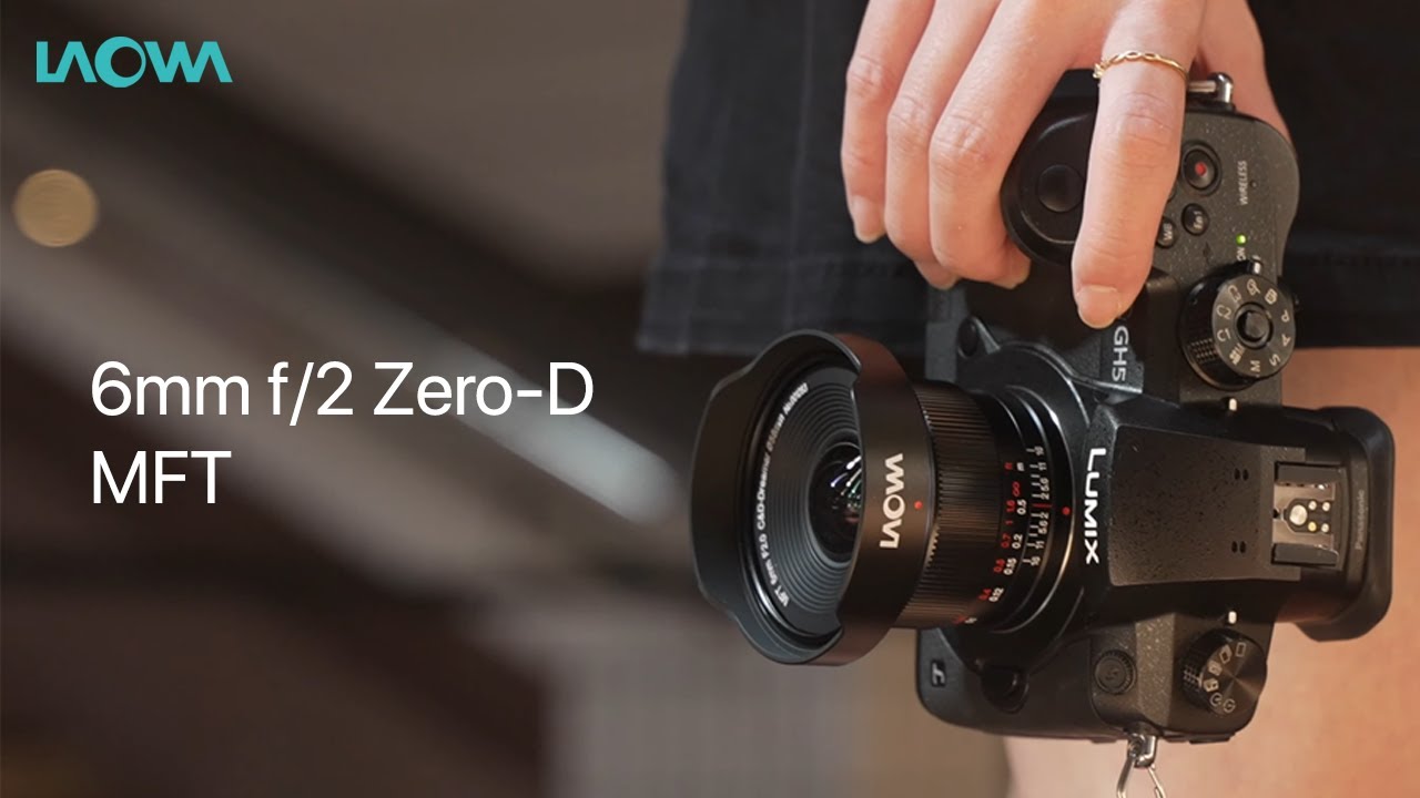 Introducing the Laowa 6mm f/2 Zero-D MFT - YouTube