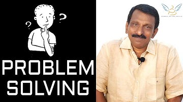 Problem Solving || P M SHAJI || School of Life Skills