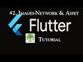 #2. Flutter Image - Network and Asset