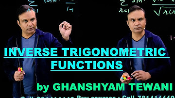 Inverse Trigonomteric Functions | JEE Video Lectures by Ghanshyam Tewani | Cengage