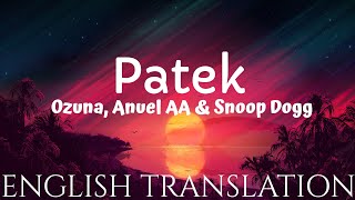 Patek - Ozuna, Anuel AA & Snoop Dogg (Letra /Lyrics / English Version / English translation)