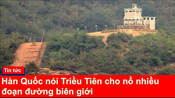 Hàn Quốc nói Triều Tiên cho nổ nhiều đoạn đường biên giới