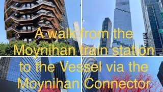 A walk from the Moynihan train station to the Vessel via the Moynihan Connector by Philately, Nature and Tech 176 views 9 months ago 8 minutes, 41 seconds